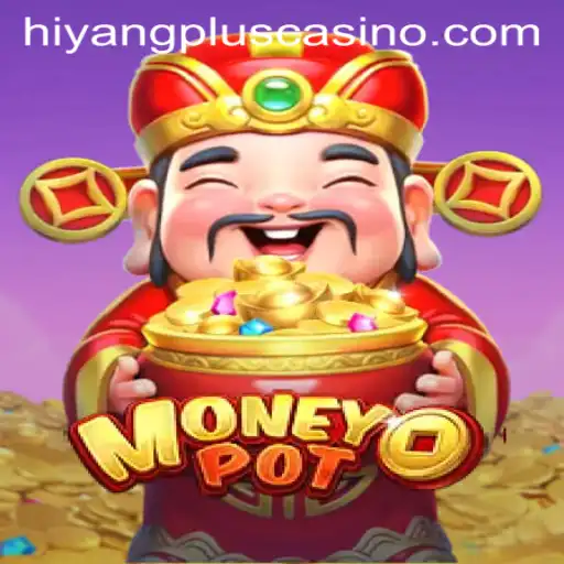 Discover the Exciting World of MoneyPot with HiyangPlus