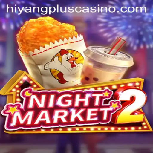 Exploring NightMarket2 Thrills with Hiyangplus
