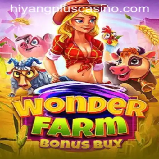 Exploring the Enchanting World of WonderFarmBonusBuy and the Impact of 'hiyangplus'