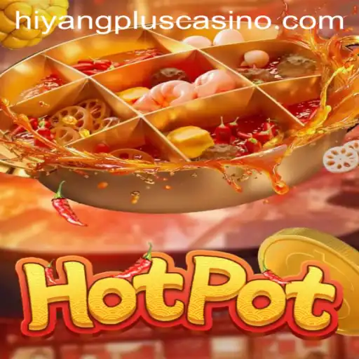 Exploring the Thrilling World of Hotpot: Unveiling Hiyangplus